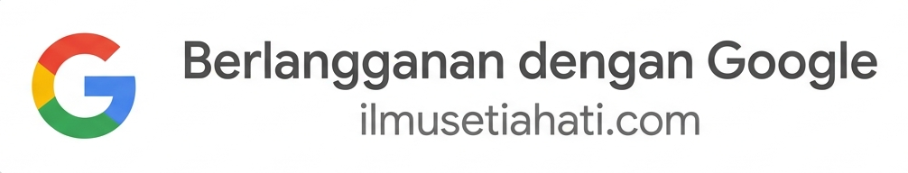 berlangganan google ilmusetiahati.com